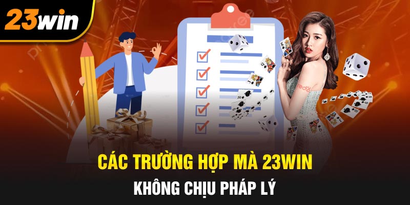 Các trường hợp mà nhà cái không chịu pháp lý