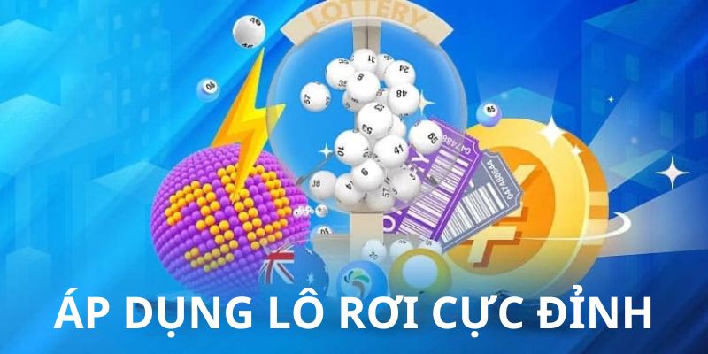 Chiến thuật lô rơi được nhiều cao thủ minh chứng là hiệu quả