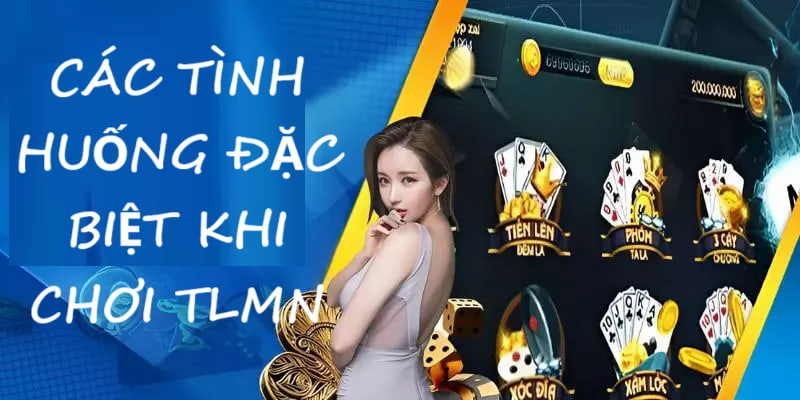 Các luật đặc biệt trong game bài tiến lên miền Nam