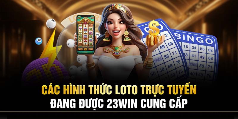 Một số hình thức xổ số trực tuyến có mặt tại 23WIN